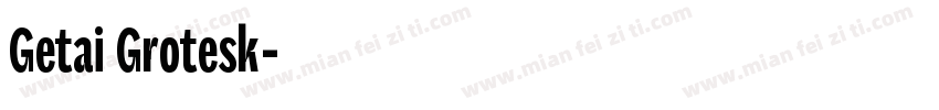 Getai Grotesk字体转换